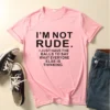 I'm Not Rude Letter Print Women T Shirt Short Sleeve O Neck Loose Women Tshirt Ladies Tee Shirt Tops Clothes Camisetas Mujer - Image 5