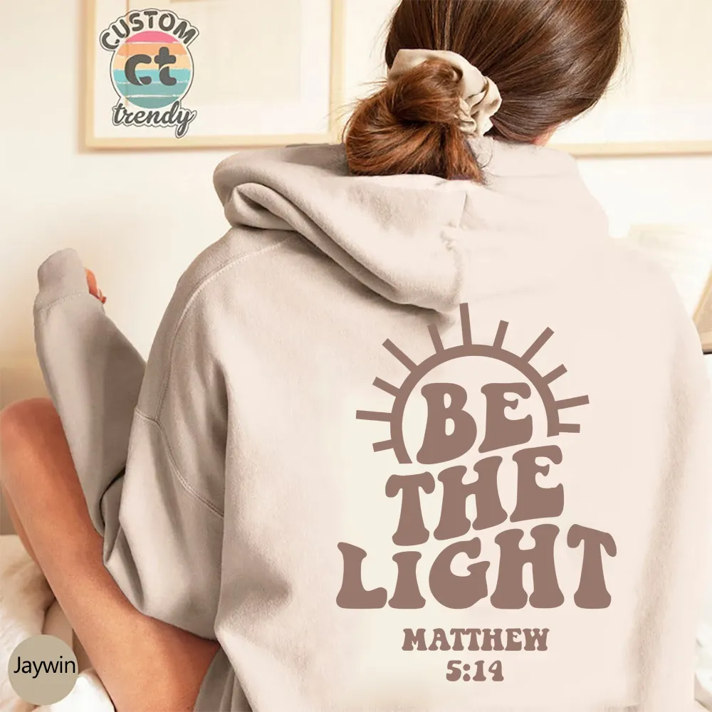 Be The Light Hoodie Mathew 5:14 Hooded Sweatshirt Bible Verse Sweater Jesus Religious Pullover Faith Outfit Gift for Christians
